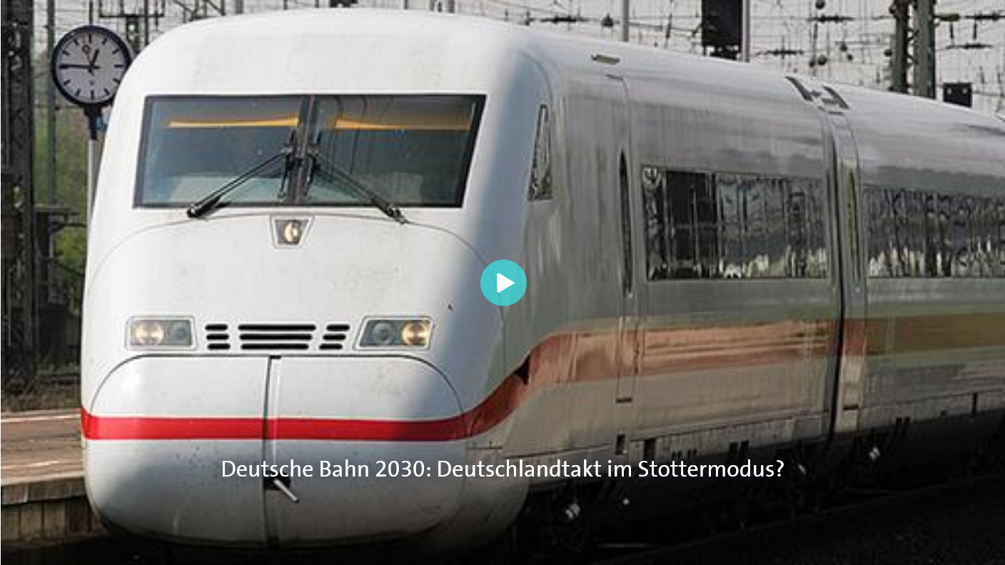 Deutsche Bahn 2030: Deutschlandtakt im Stottermodus?
