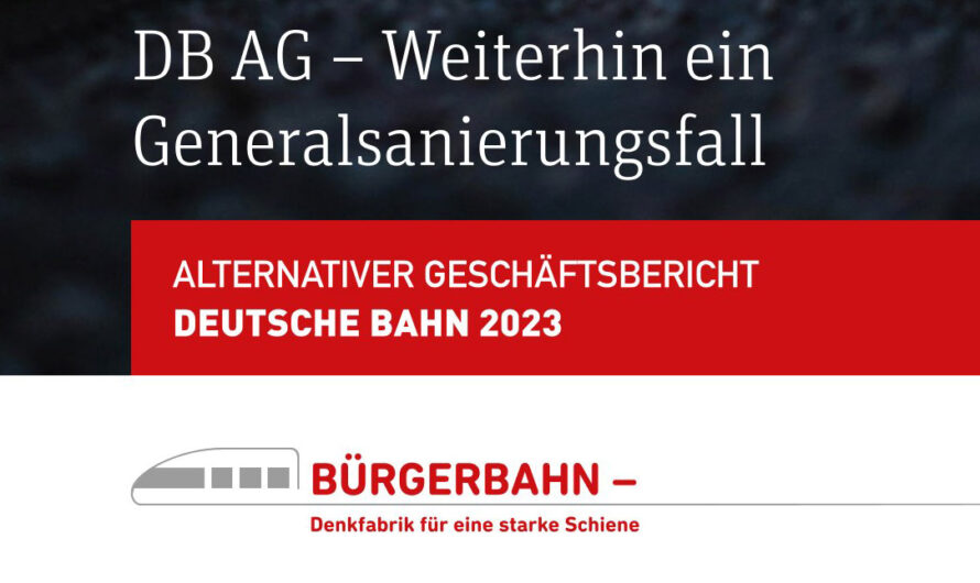Der Alternative Geschäftsbericht Deutsche Bahn 2023
